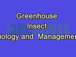 Greenhouse Insect Biology and  Management