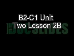B2-C1 Unit Two Lesson 2B
