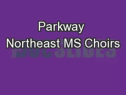 Parkway Northeast MS Choirs