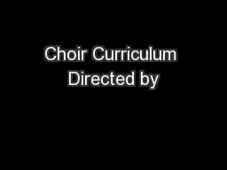 Choir Curriculum Directed by