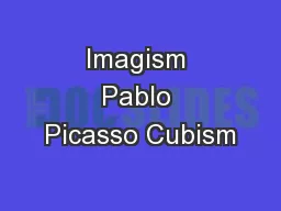 Imagism Pablo Picasso Cubism