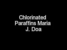 Chlorinated Paraffins Maria J. Doa