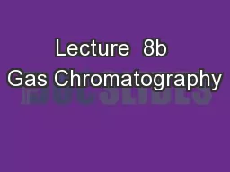 Lecture  8b Gas Chromatography