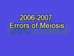 2006-2007 Errors of Meiosis