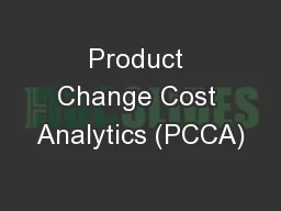 Product Change Cost Analytics (PCCA)