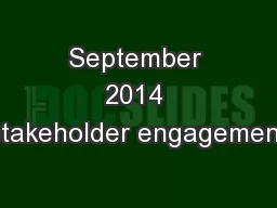 September 2014 stakeholder engagement