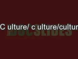 “ C ulture/ c ulture/culture