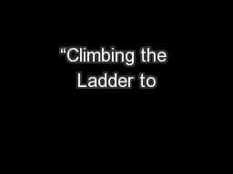 “Climbing the Ladder to