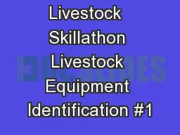 Livestock  Skillathon Livestock Equipment Identification #1