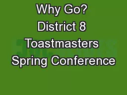 Why Go? District 8 Toastmasters Spring Conference