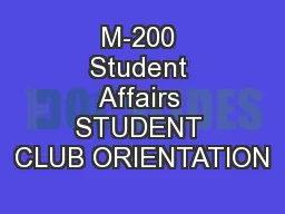 M-200 Student Affairs STUDENT CLUB ORIENTATION