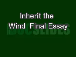 Inherit the Wind  Final Essay