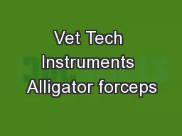 Vet Tech Instruments Alligator forceps