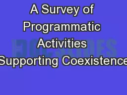 A Survey of Programmatic Activities Supporting Coexistence