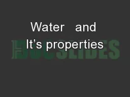 Water   and It’s properties