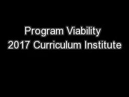 Program Viability 2017 Curriculum Institute