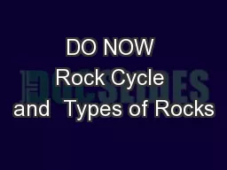DO NOW Rock Cycle and  Types of Rocks
