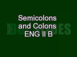 Semicolons and Colons ENG II B