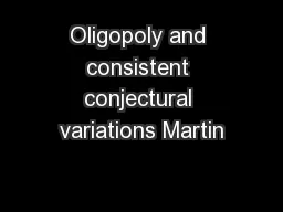 Oligopoly and consistent conjectural variations Martin