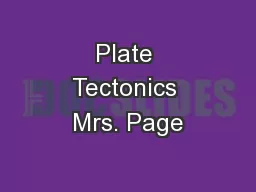 Plate Tectonics Mrs. Page