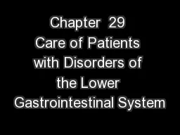 Chapter  29 Care of Patients with Disorders of the Lower Gastrointestinal System
