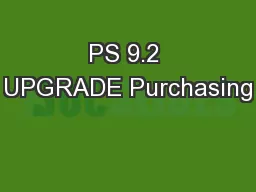 PS 9.2 UPGRADE Purchasing