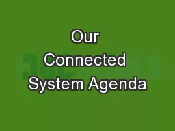 Our Connected System Agenda