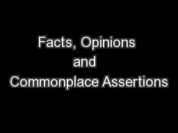 Facts, Opinions and  Commonplace Assertions