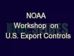 NOAA Workshop  on  U.S. Export Controls