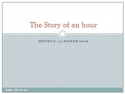 Monday, 14 March 2016 The Story of an hour