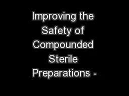 Improving the Safety of Compounded Sterile Preparations -