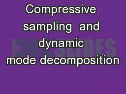 Compressive sampling  and dynamic mode decomposition