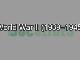 World War II (1939–1945)