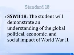 Standard 18 SSWH18:  The student will demonstrate an understanding of the global political, economi