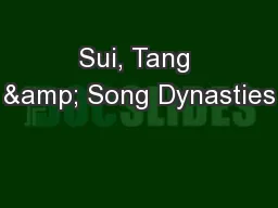 Sui, Tang & Song Dynasties