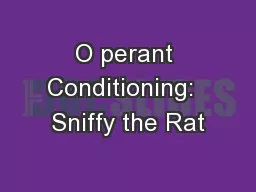 O perant Conditioning:  Sniffy the Rat