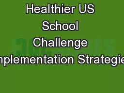 Healthier US School Challenge Implementation Strategies