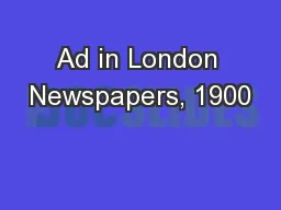 Ad in London Newspapers, 1900
