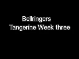 Bellringers   Tangerine Week three