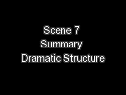 Scene 7 Summary Dramatic Structure