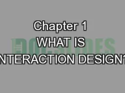 Chapter 1 WHAT IS INTERACTION DESIGN?