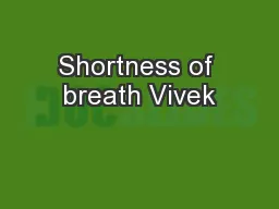 Shortness of breath Vivek