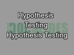 Hypothesis Testing Hypothesis Testing