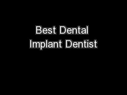 Best Dental Implant Dentist