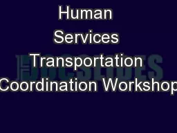 Human Services Transportation Coordination Workshop