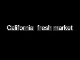 California  fresh market
