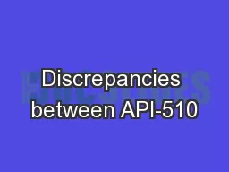 Discrepancies between API-510