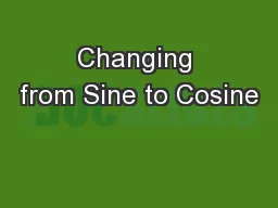 Changing from Sine to Cosine