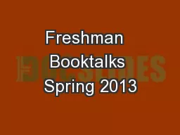 Freshman  Booktalks Spring 2013