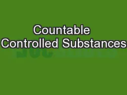 Countable Controlled Substances